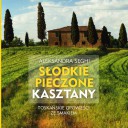 Co stanie sie ze Slodkimi pieczonymi kasztanami