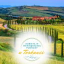 Pod słońcem Toskanii – jesienne warsztaty rozwojowe i kulinarne 2019